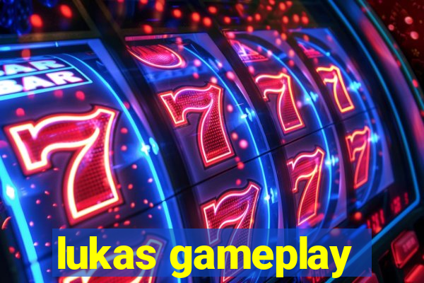 lukas gameplay